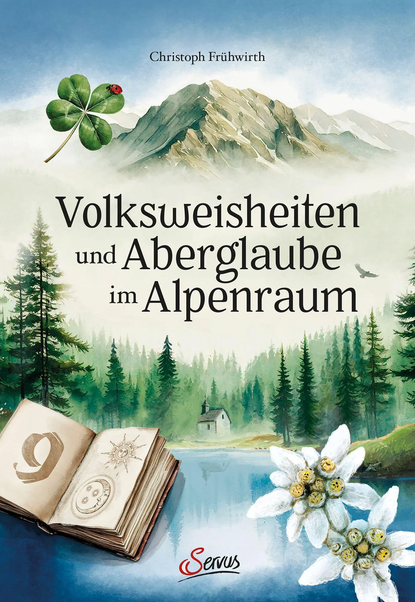 Cover: 9783710403910 | Volksweisheiten und Aberglaube im Alpenraum | Christoph Frühwirth