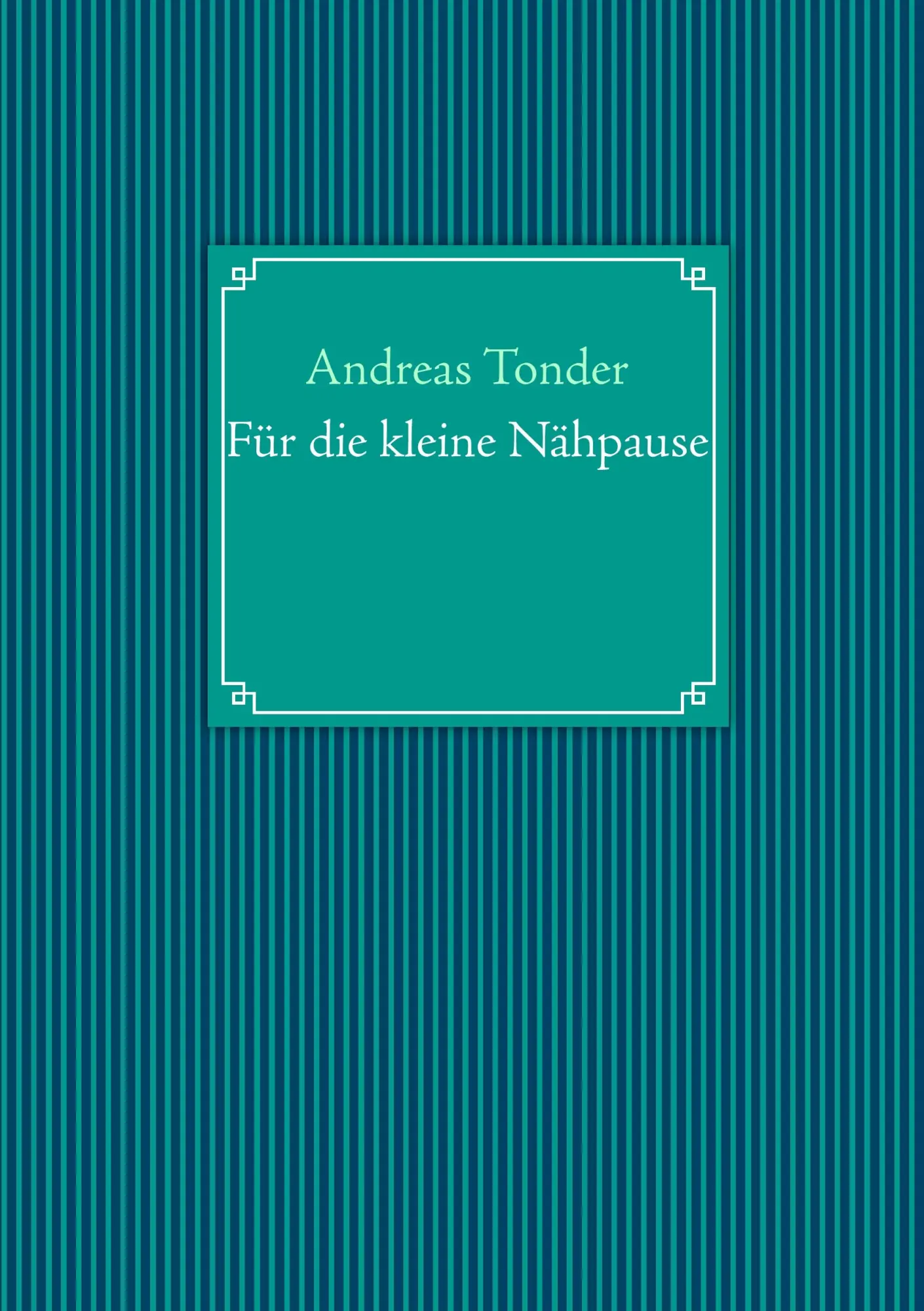 Cover: 9783732283910 | Für die kleine Nähpause | Andreas Tonder | Taschenbuch | Paperback
