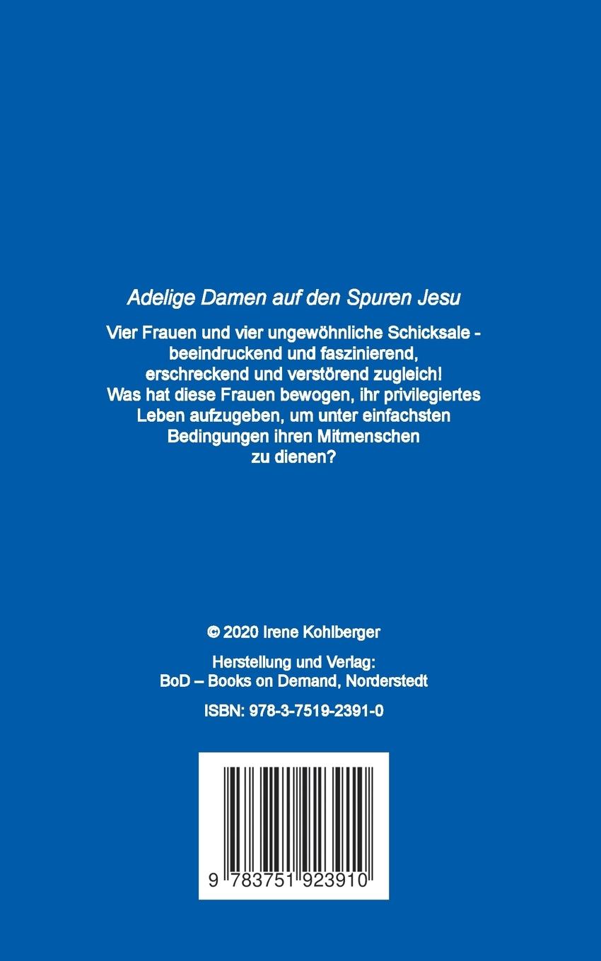 Rückseite: 9783751923910 | Heilige im Gespräch | Adelige Damen auf den Spuren Jesu | Kohlberger