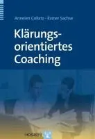 Cover: 9783801723910 | Klärungsorientiertes Coaching | Annelen/Sachse, Rainer Collatz | Buch