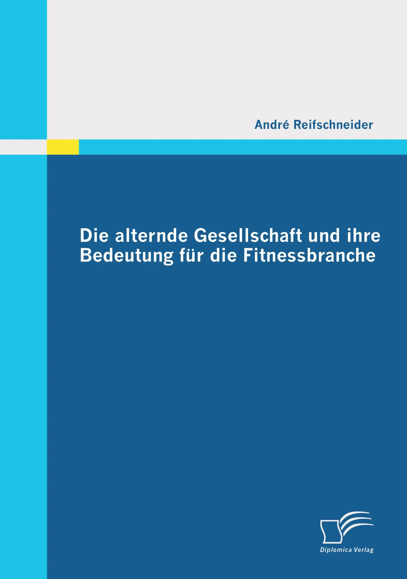 Cover: 9783842863910 | Die alternde Gesellschaft und ihre Bedeutung für die Fitnessbranche