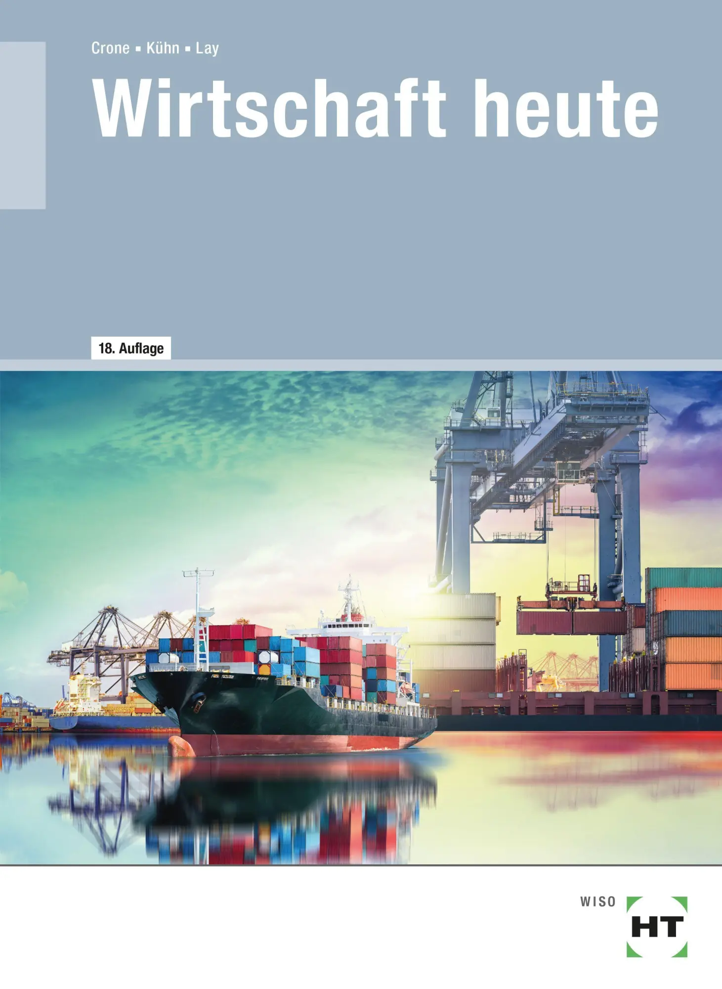 Cover: 9783582144010 | Wirtschaft heute | Bernd Crone (u. a.) | Taschenbuch | 336 S. | 2026