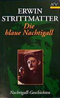 Cover: 9783746654010 | Die blaue Nachtigall | Oder der Anfang von etwas | Erwin Strittmatter