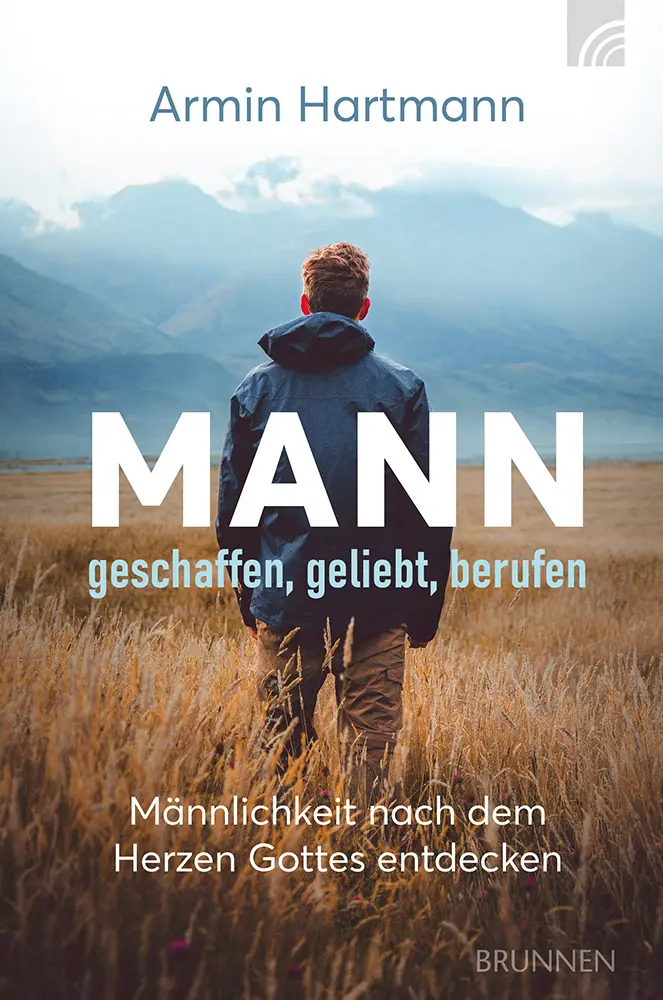 Cover: 9783765534010 | Mann - geschaffen, geliebt, berufen | Armin Hartmann | Taschenbuch