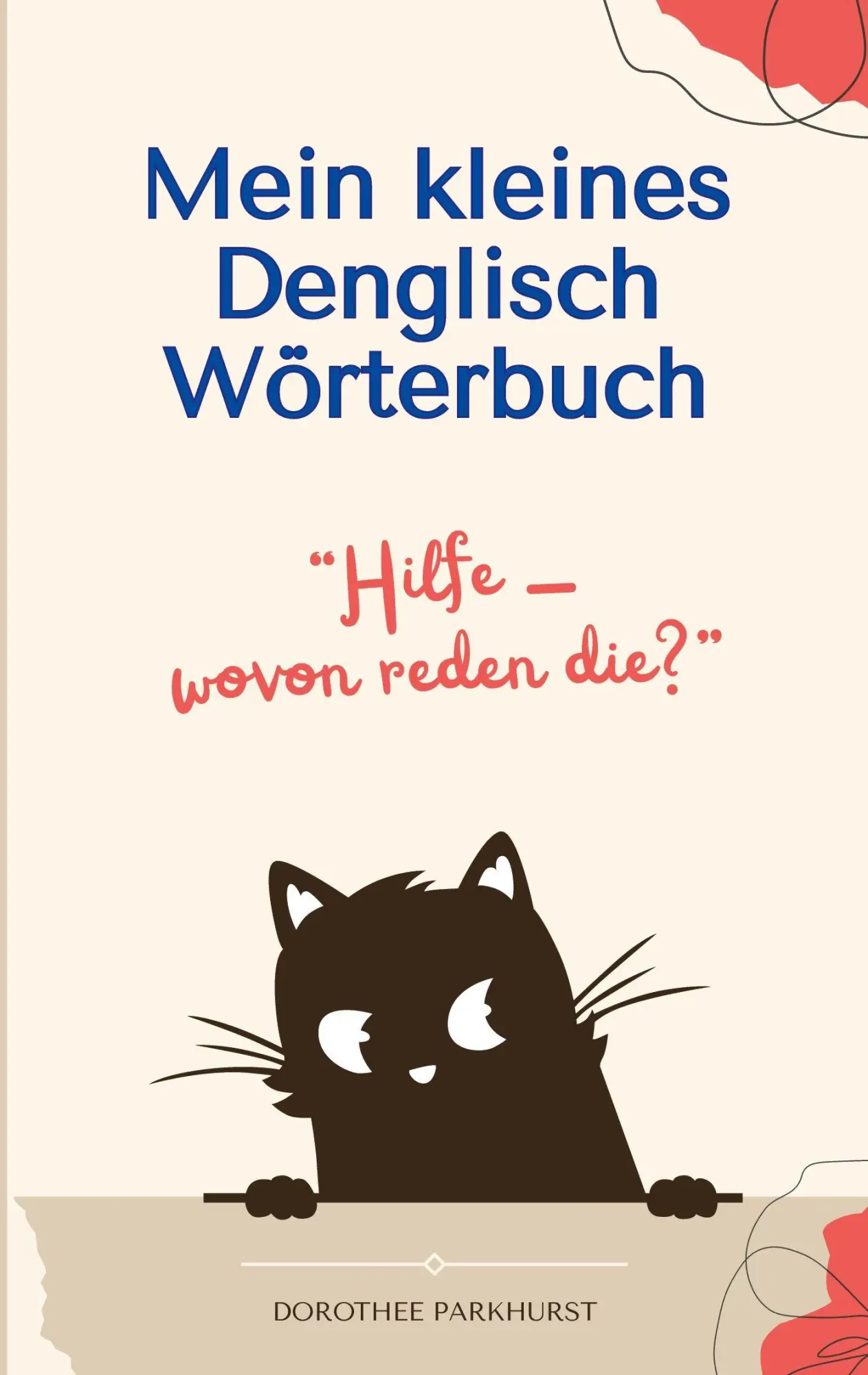 Cover: 9783819224010 | Mein kleines Denglisch Wörterbuch | "Hilfe - wovon reden die?" | Buch