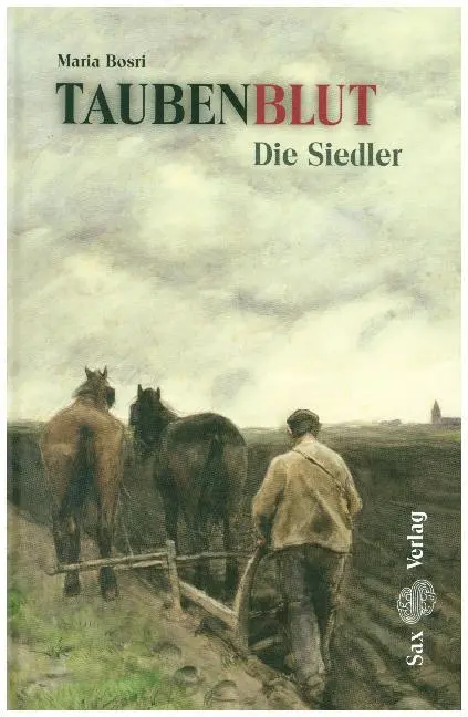Cover: 9783867294010 | Taubenblut. Die Siedler (Band 1) | Maria Bosri | Broschüre | 576 S.