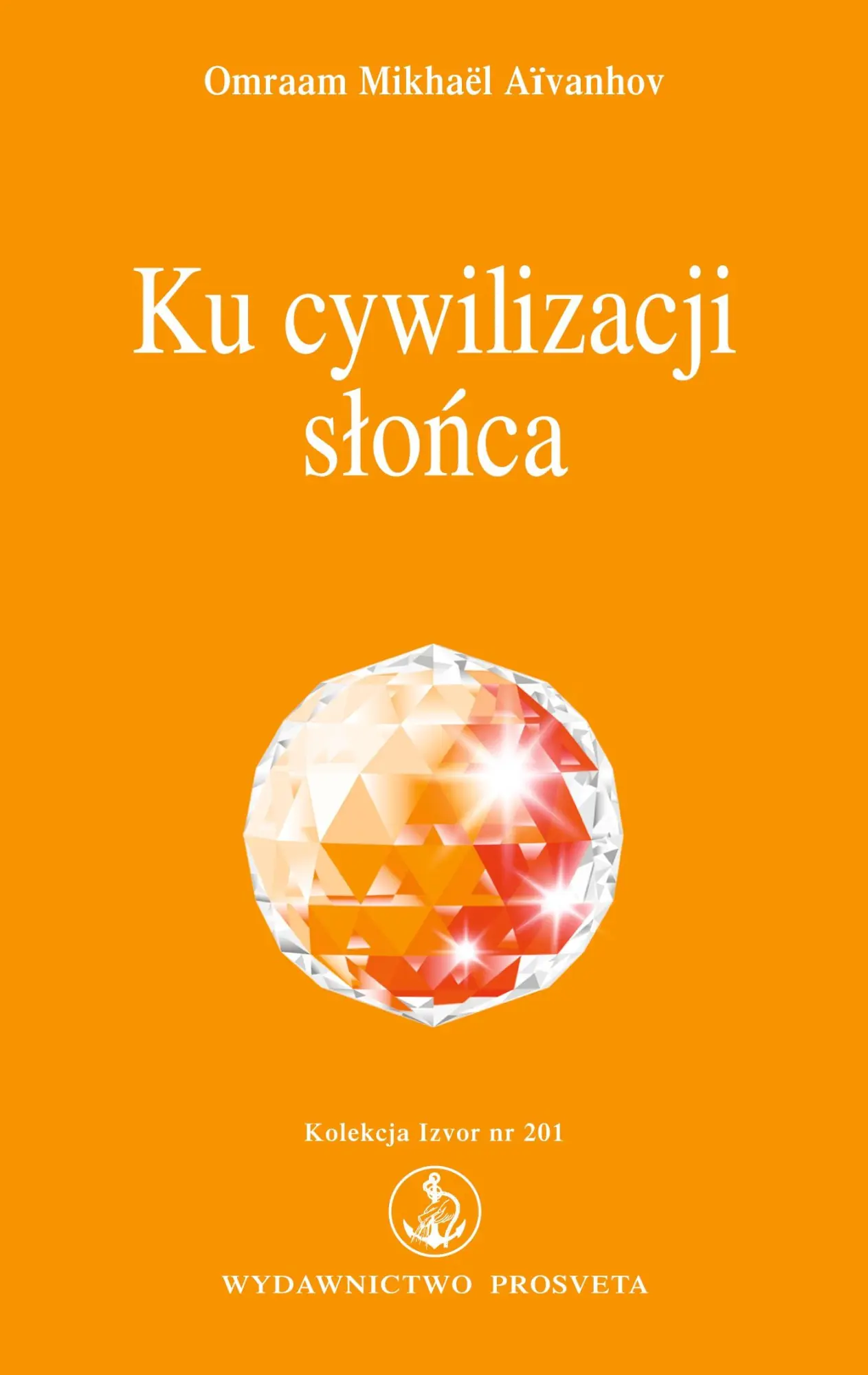 Cover: 9783895154010 | Ku cywilizacji slonca | Omraam Mikhael Aivanhov | Taschenbuch | Izvor