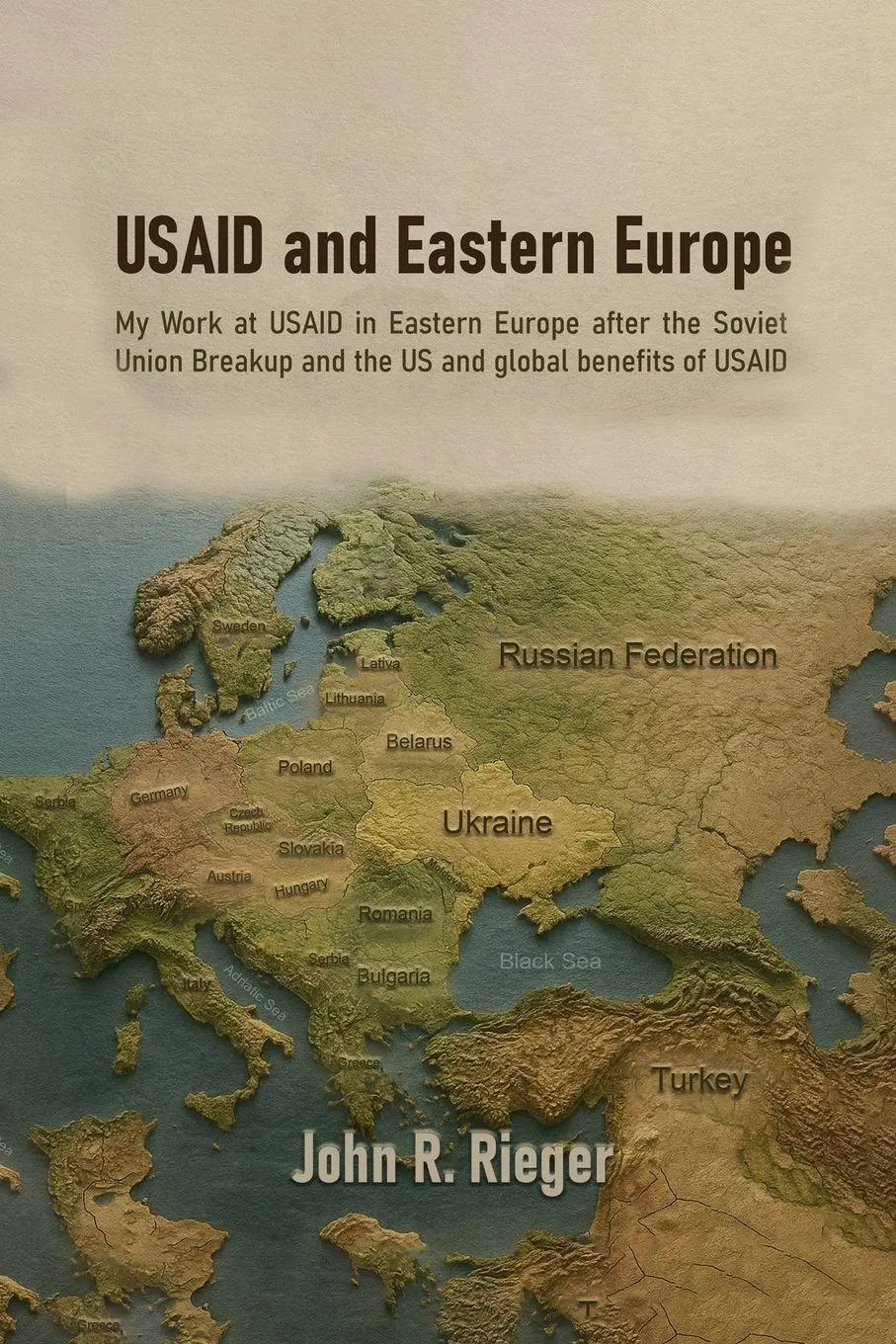 Cover: 9798349534010 | USAID and Eastern Europe | John R. Rieger | Taschenbuch | Englisch