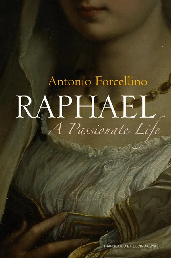 Cover: 9780745644110 | Raphael | A Passionate Life | Antonio Forcellino | Buch | 260 S.