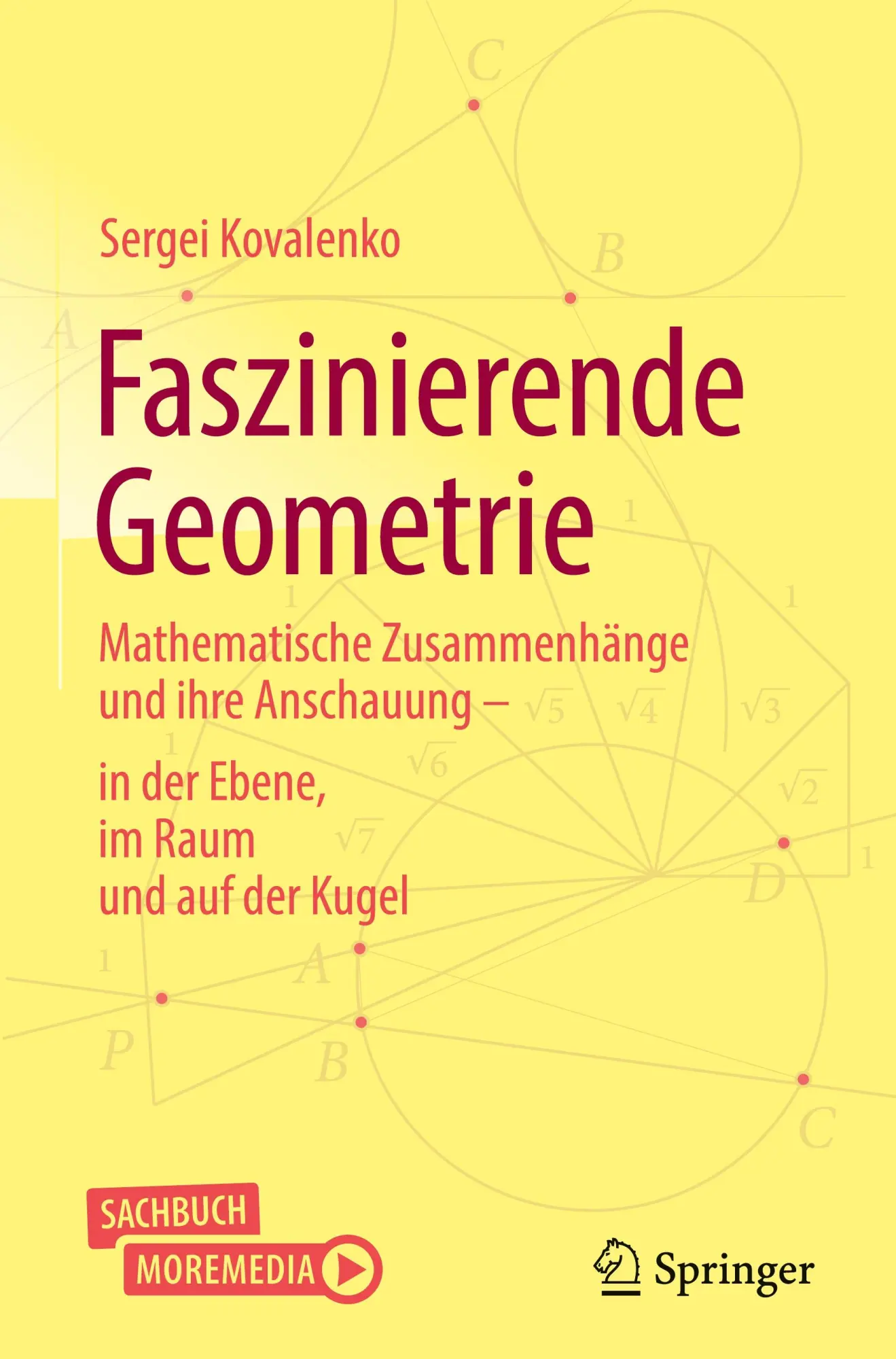 Cover: 9783662704110 | Faszinierende Geometrie | Sergei Kovalenko | Buch | xvi | Deutsch