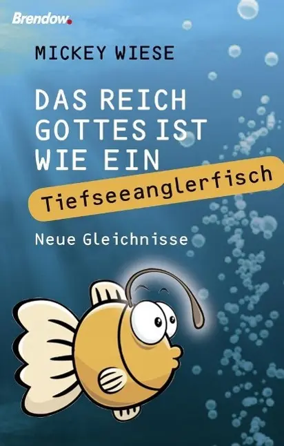 Cover: 9783865064110 | Das Reich Gottes ist wie ein Tiefseeanglerfisch | Neue Gleichnisse