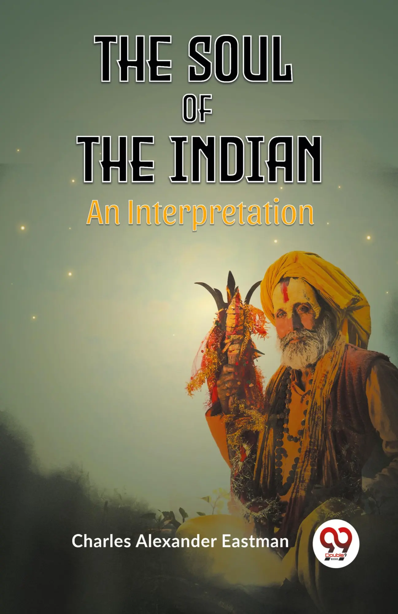 Cover: 9789359954110 | The Soul of the Indian An Interpretation | Alexander Eastman Charles