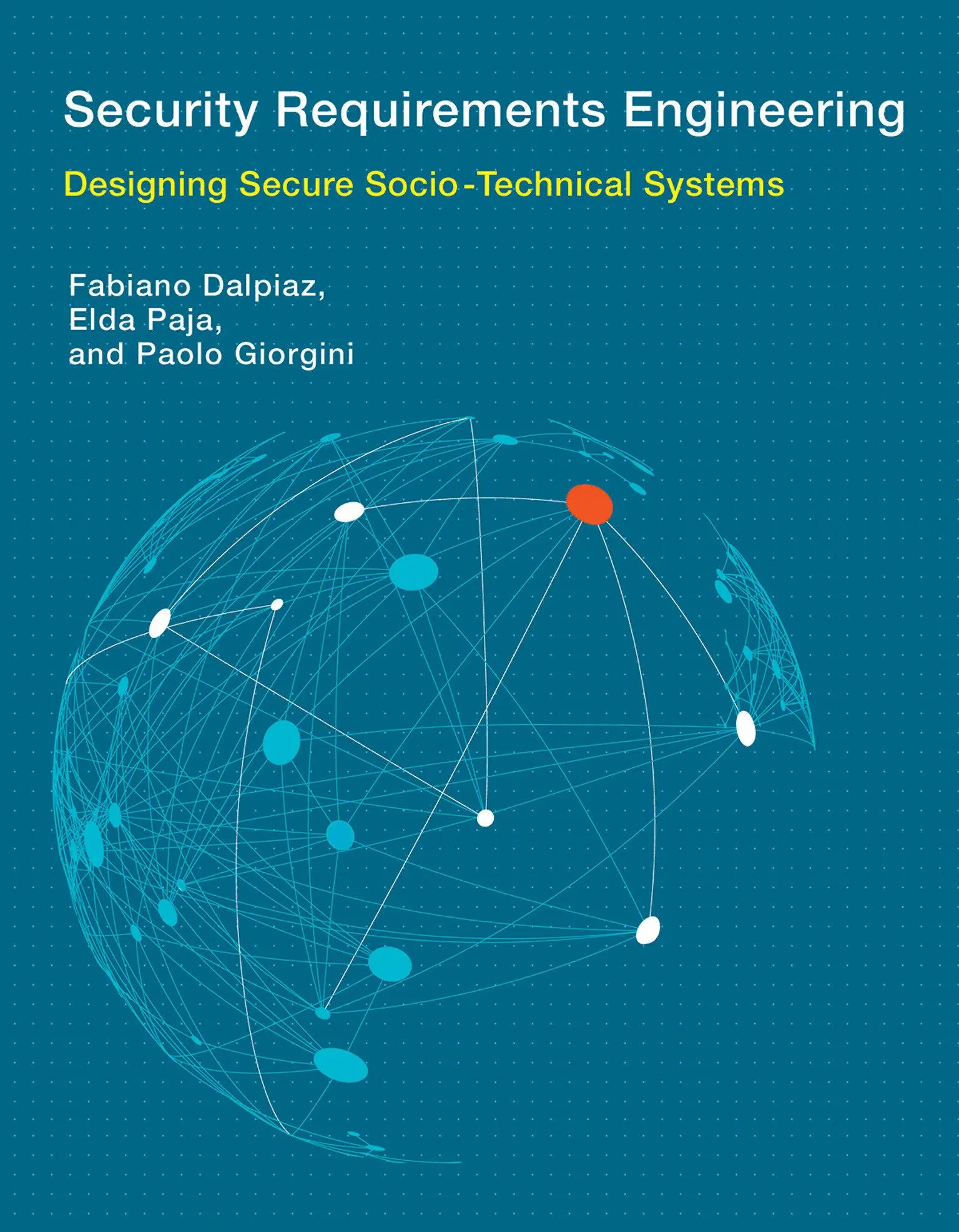 Cover: 9780262034210 | Security Requirements Engineering | Elda Paja (u. a.) | Buch | 2016