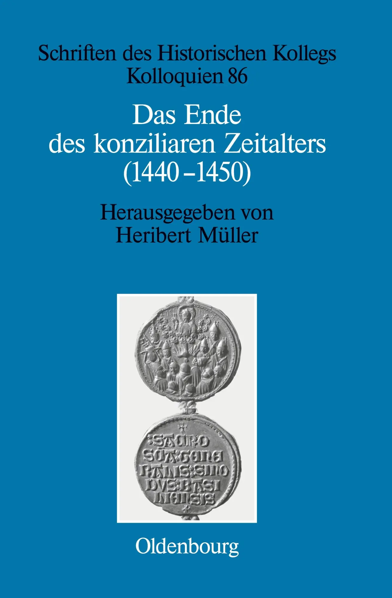 Cover: 9783486714210 | Das Ende des konziliaren Zeitalters (1440-1450) | Versuch einer Bilanz