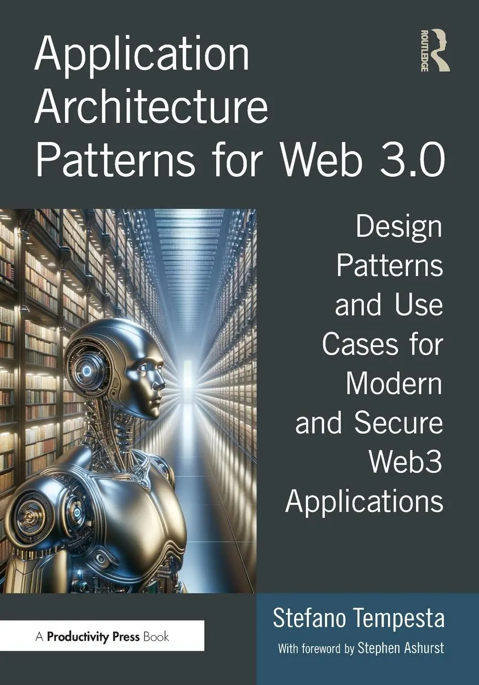 Cover: 9781032794310 | Application Architecture Patterns for Web 3.0 | Stefano Tempesta