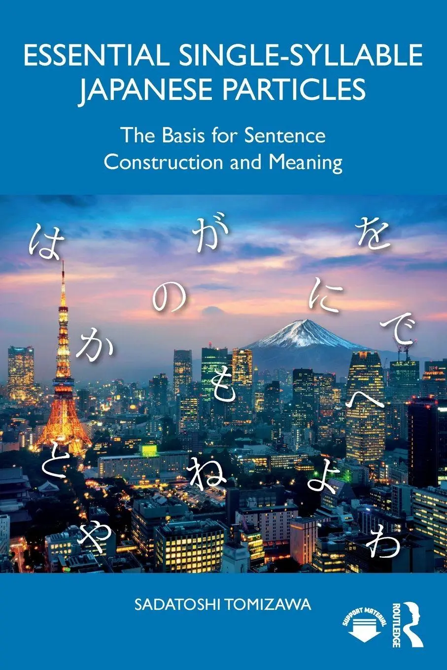 Cover: 9781032864310 | Essential Single-Syllable Japanese Particles | Sadatoshi Tomizawa