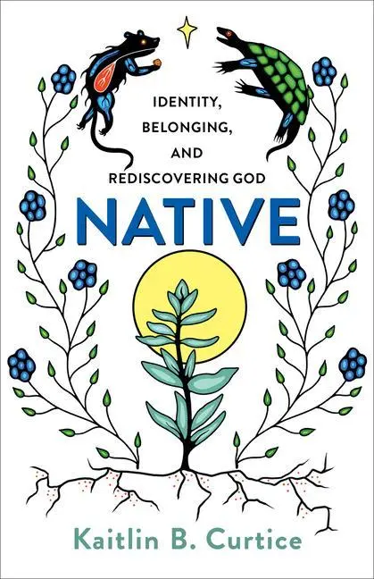 Cover: 9781587434310 | Native | Identity, Belonging, and Rediscovering God | Curtice | Buch