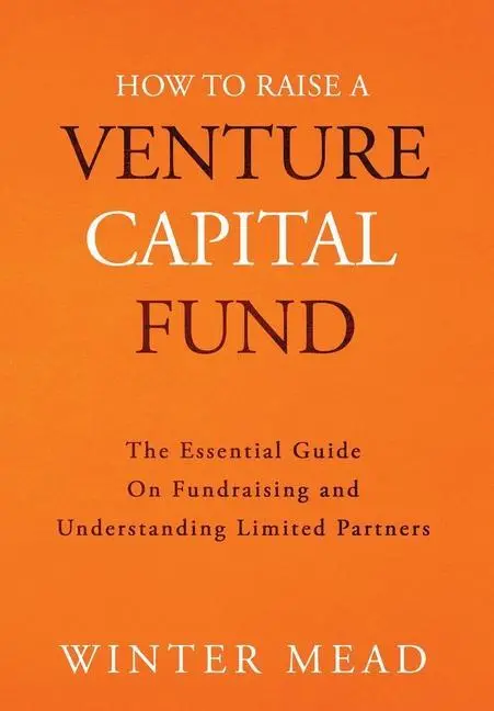 Cover: 9781736234310 | How To Raise A Venture Capital Fund | Winter Mead | Buch | Englisch