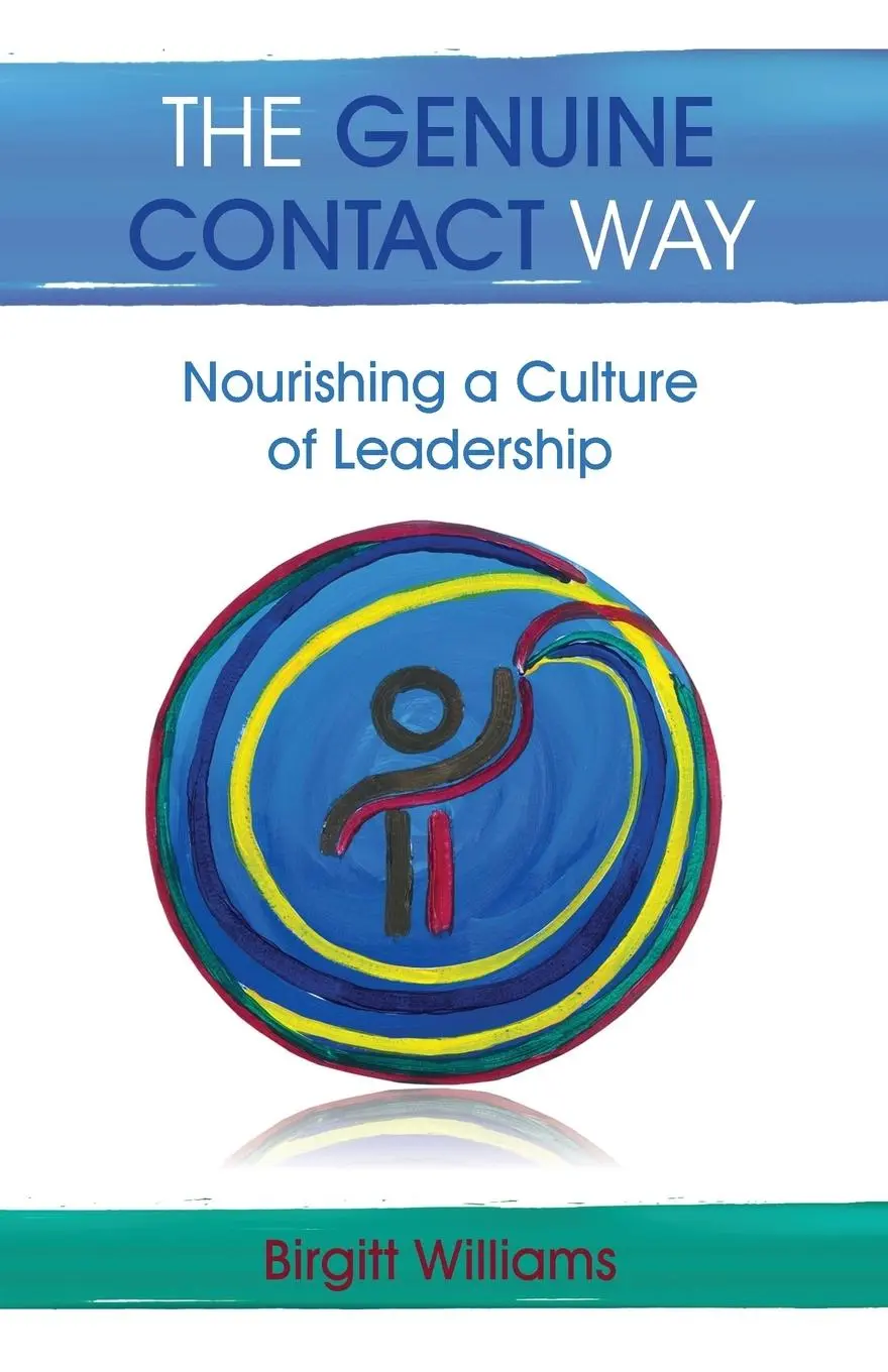 Cover: 9781926934310 | The Genuine Contact Way | Nourishing a Culture of Leadership | Birgitt