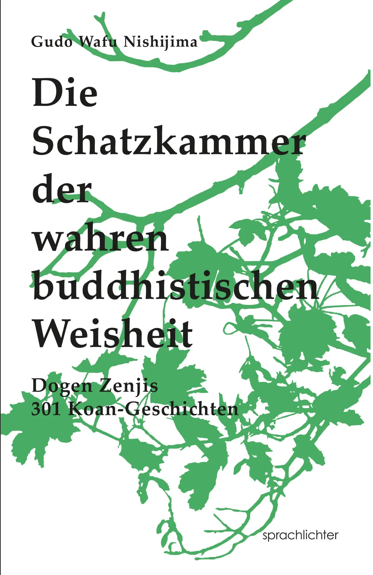 Cover: 9783948824310 | Die Schatzkammer der wahren buddhistischen Weisheit | Nishijima | Buch