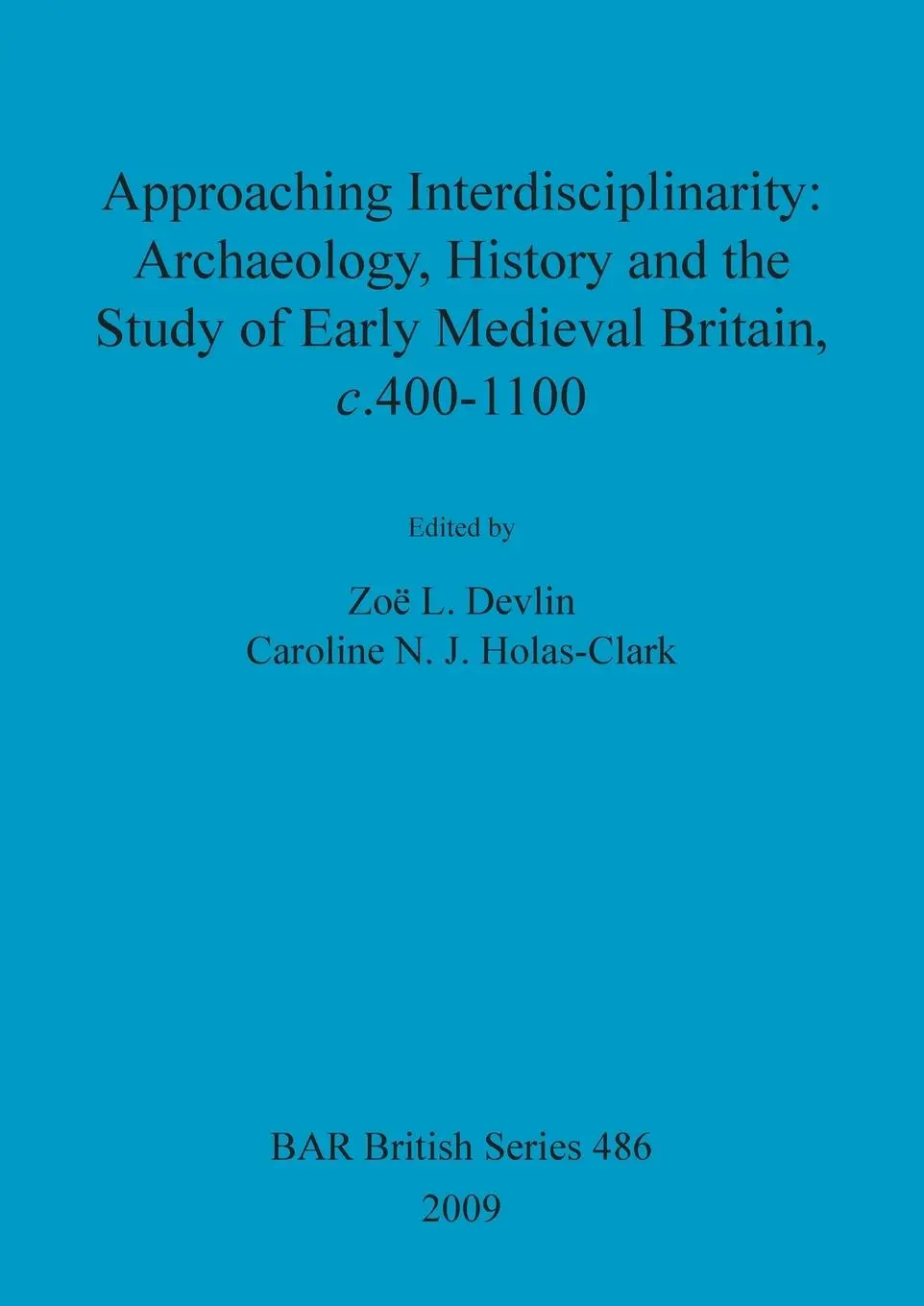 Cover: 9781407304410 | Approaching Interdisciplinarity - Archaeology, History and the...