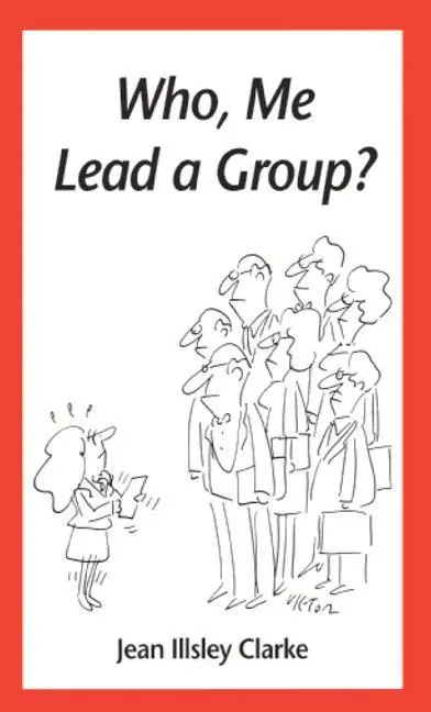 Cover: 9781884734410 | Who, Me Lead a Group? | Jean Illsley Clarke | Taschenbuch | Englisch