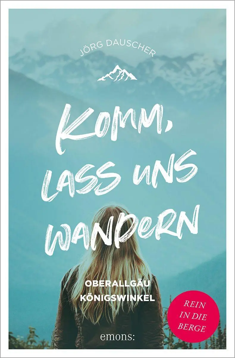 Cover: 9783740814410 | Komm, lass uns wandern. Oberallgäu und Königswinkel | Jörg Dauscher
