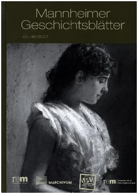 Cover: 9783955054410 | Mannheimer Geschichtsblätter | 45 - 46/2023 | Hermann Wiegand (u. a.)