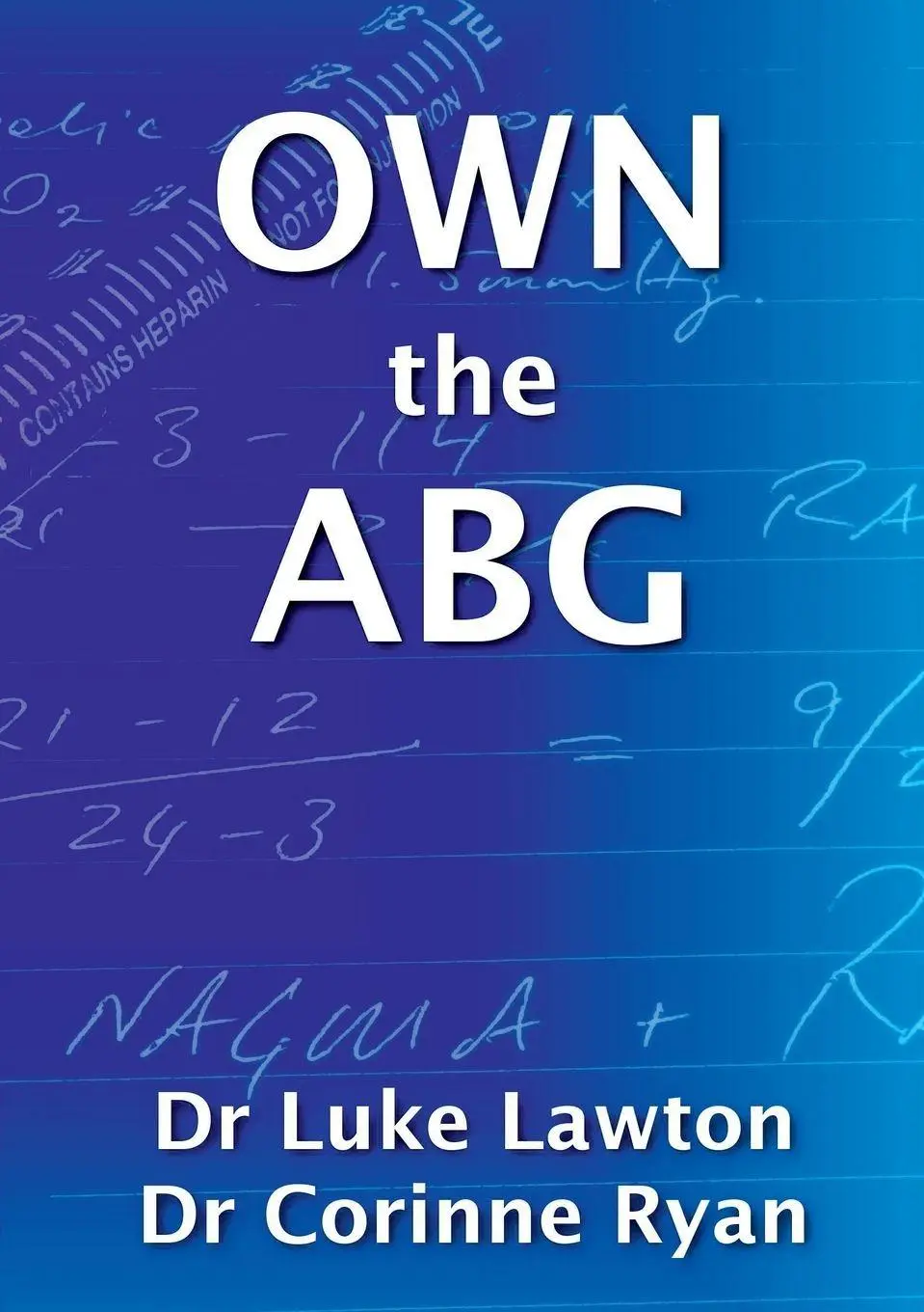 Cover: 9780992424510 | OWN the ABG | Luke Lawton (u. a.) | Taschenbuch | Englisch | 2015