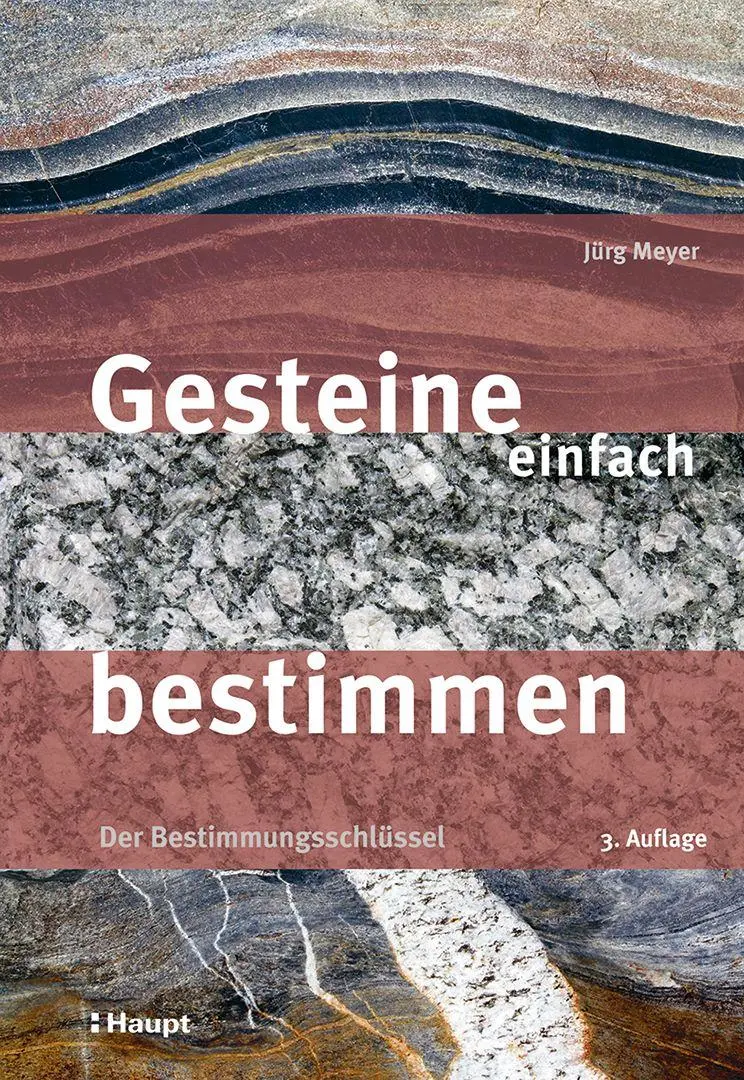 Cover: 9783258084510 | Gesteine einfach bestimmen | Der Bestimmungsschlüssel | Jürg Meyer
