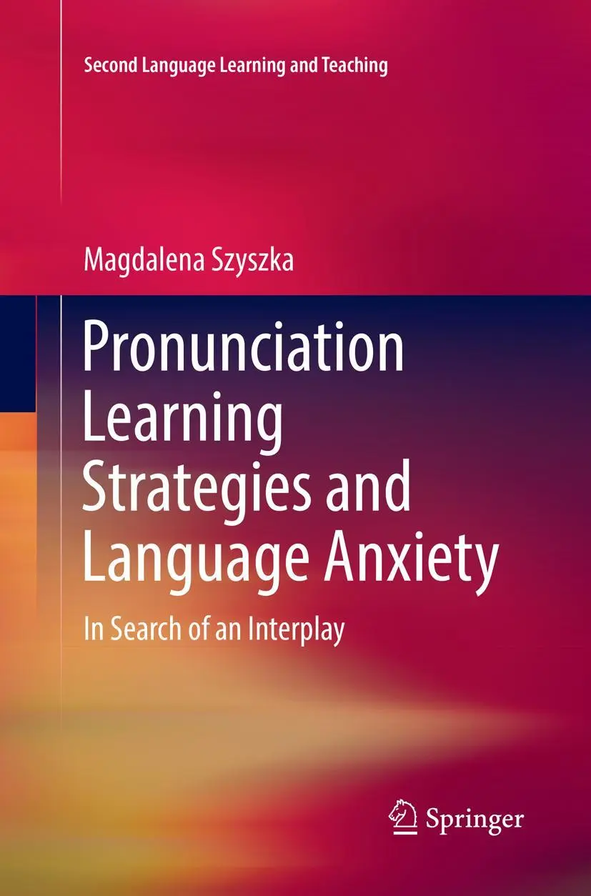 Cover: 9783319844510 | Pronunciation Learning Strategies and Language Anxiety | Szyszka