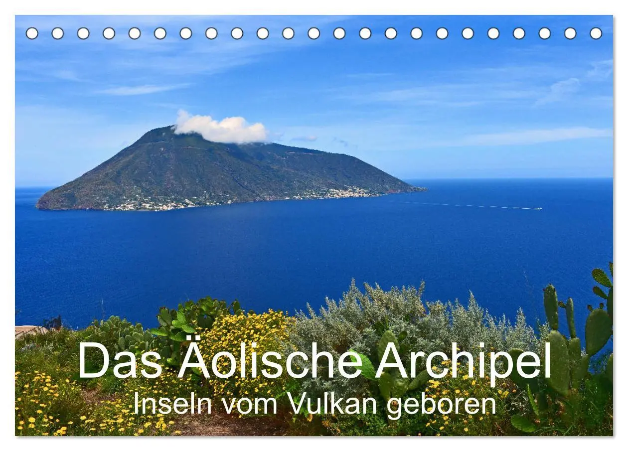 Cover: 9783457904510 | Das Äolische Archipel - Inseln vom Vulkan geboren (Tischkalender...
