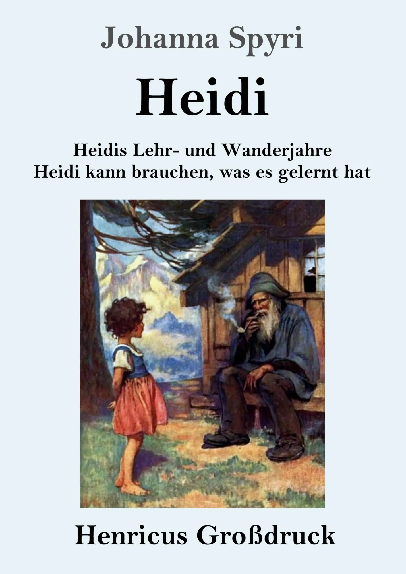 Cover: 9783847824510 | Heidis Lehr- und Wanderjahre / Heidi kann brauchen, was es gelernt...