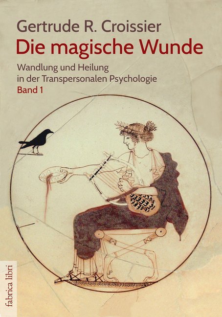 Die magische Wunde  Gertrude-Raven Croissier  Buch  2017  Druck und Verlag Pomaska-Brand  EAN 9783943304510 - Croissier, Gertrude-Raven