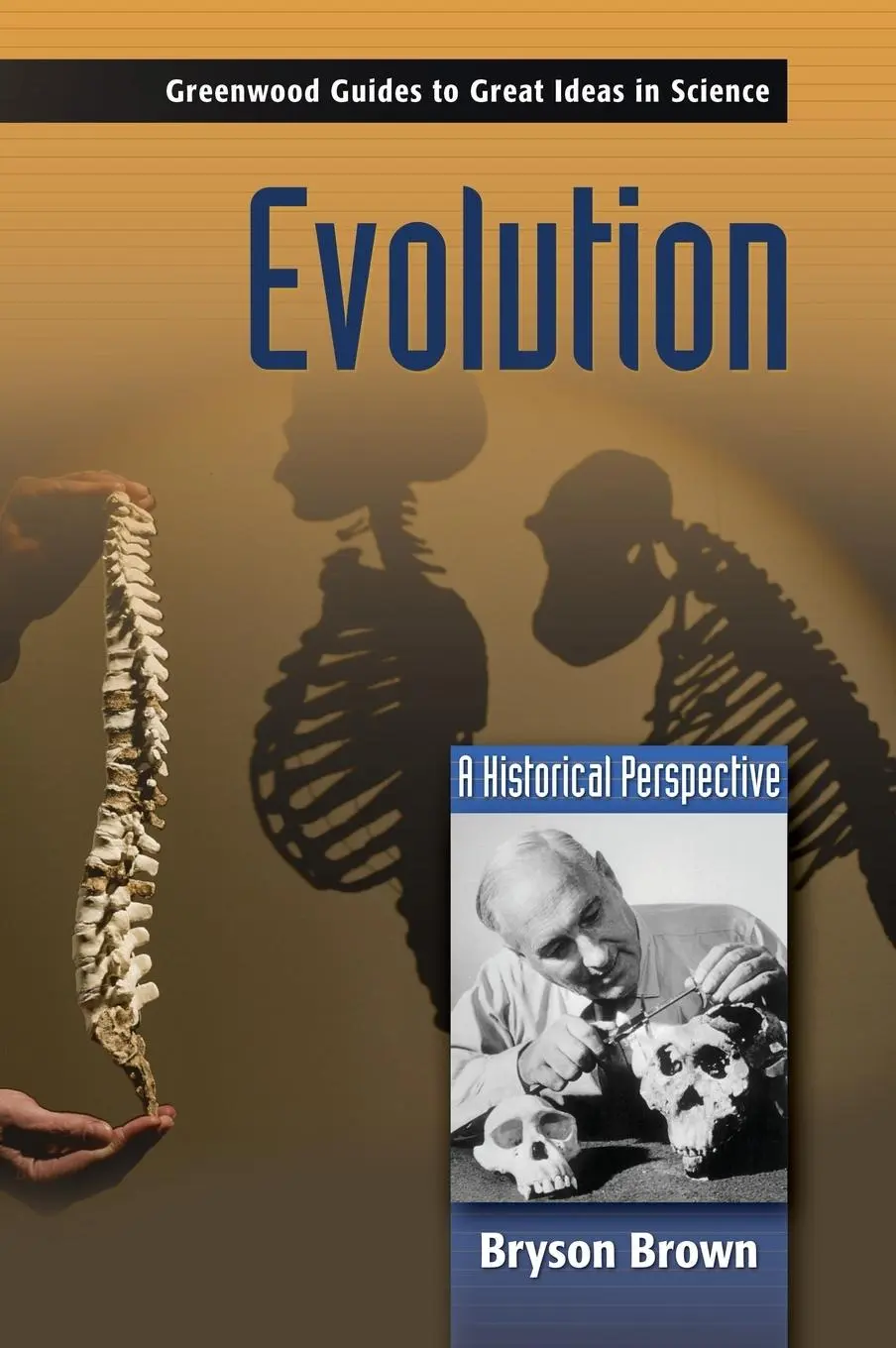 Cover: 9780313334610 | Evolution | A Historical Perspective | Bryson Brown | Buch | Gebunden