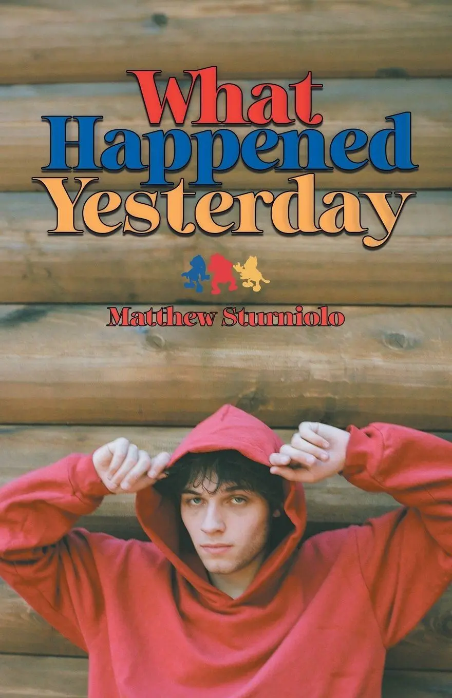 Cover: 9781956464610 | What Happened Yesterday | Matt Sturniolo | Taschenbuch | Englisch