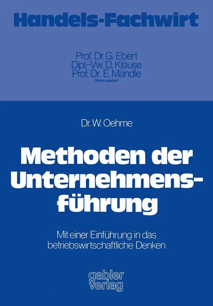 Methoden der Unternehmensführung: Mit einer Einführung in das betriebswirtschaftliche Denken (German Edition)