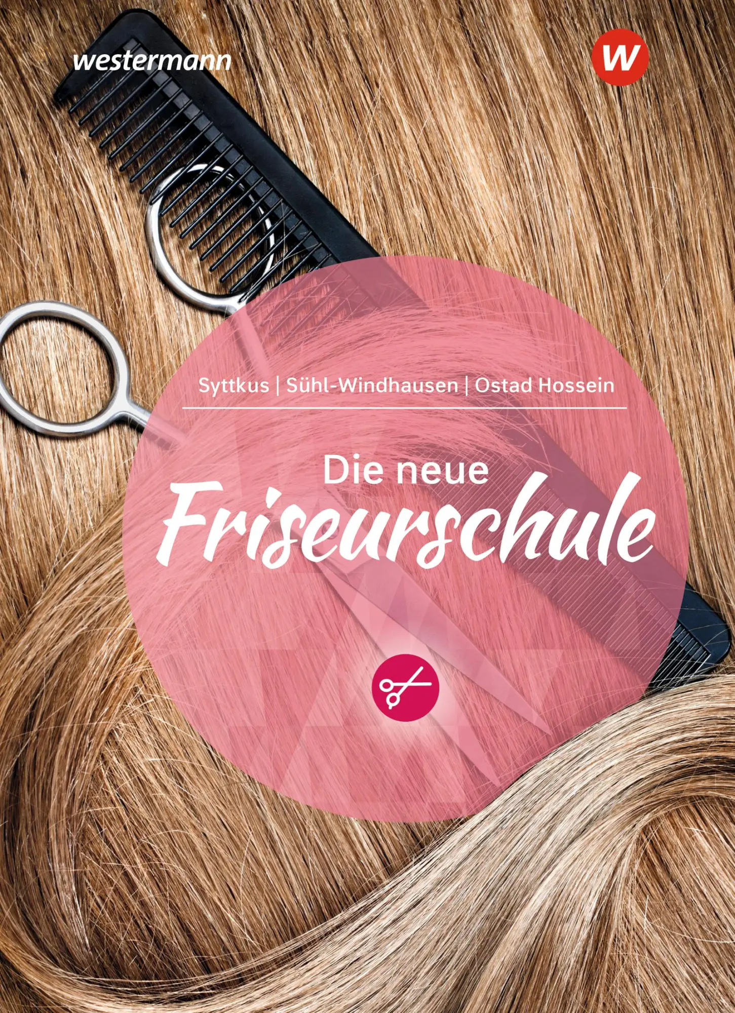 Cover: 9783427054610 | Die neue Friseurschule | Schulbuch | Haleh Ostad Hossein (u. a.)