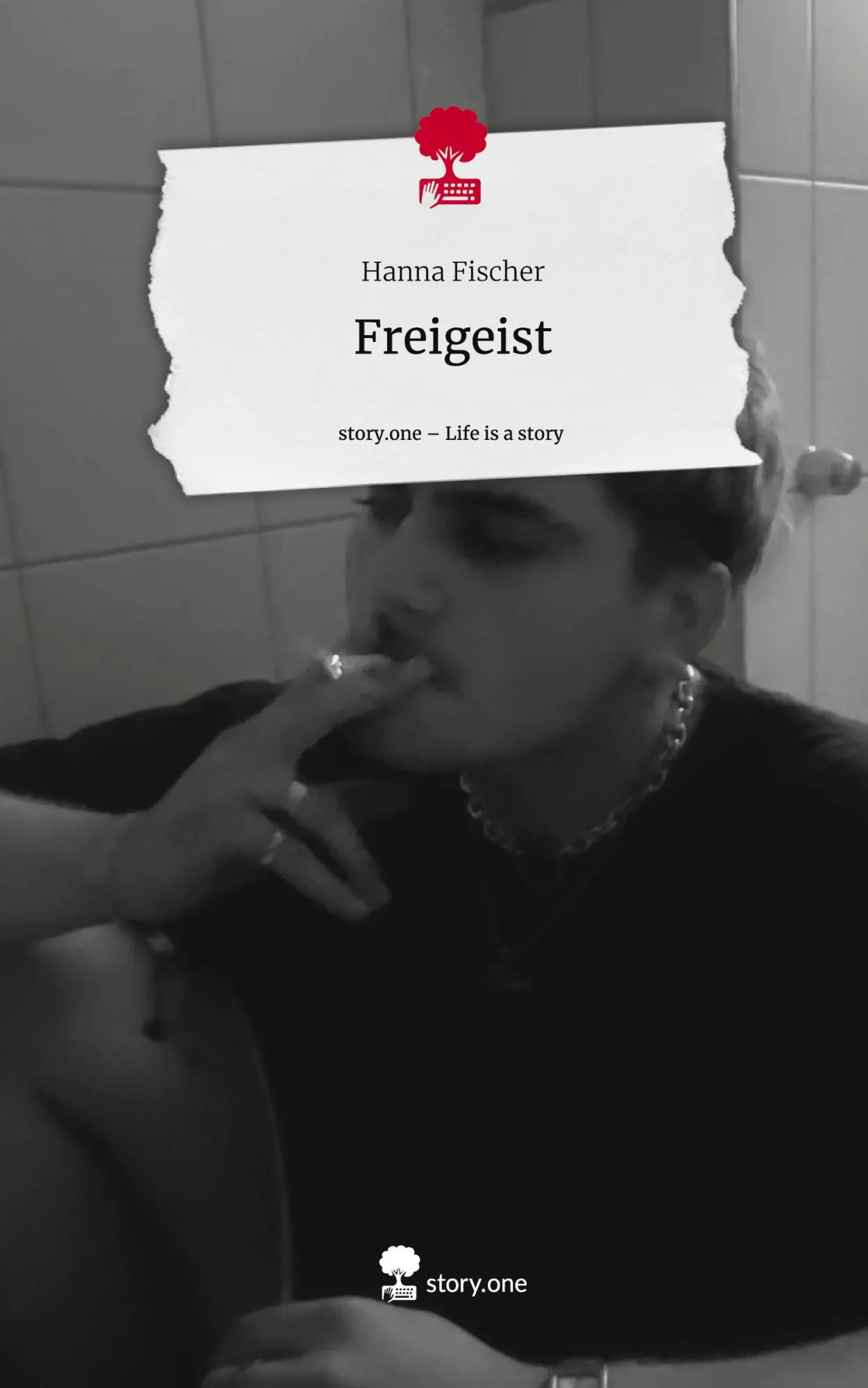 Cover: 9783711564610 | Freigeist. Life is a Story - story.one | Hanna Fischer | Buch | 60 S.