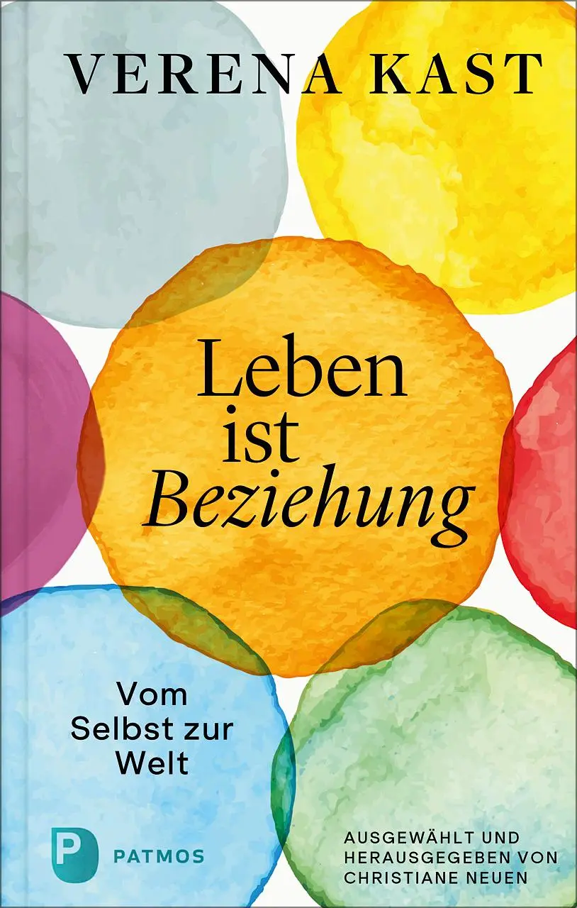 Cover: 9783843614610 | Verena Kast - Leben ist Beziehung | Vom Selbst zur Welt | Verena Kast
