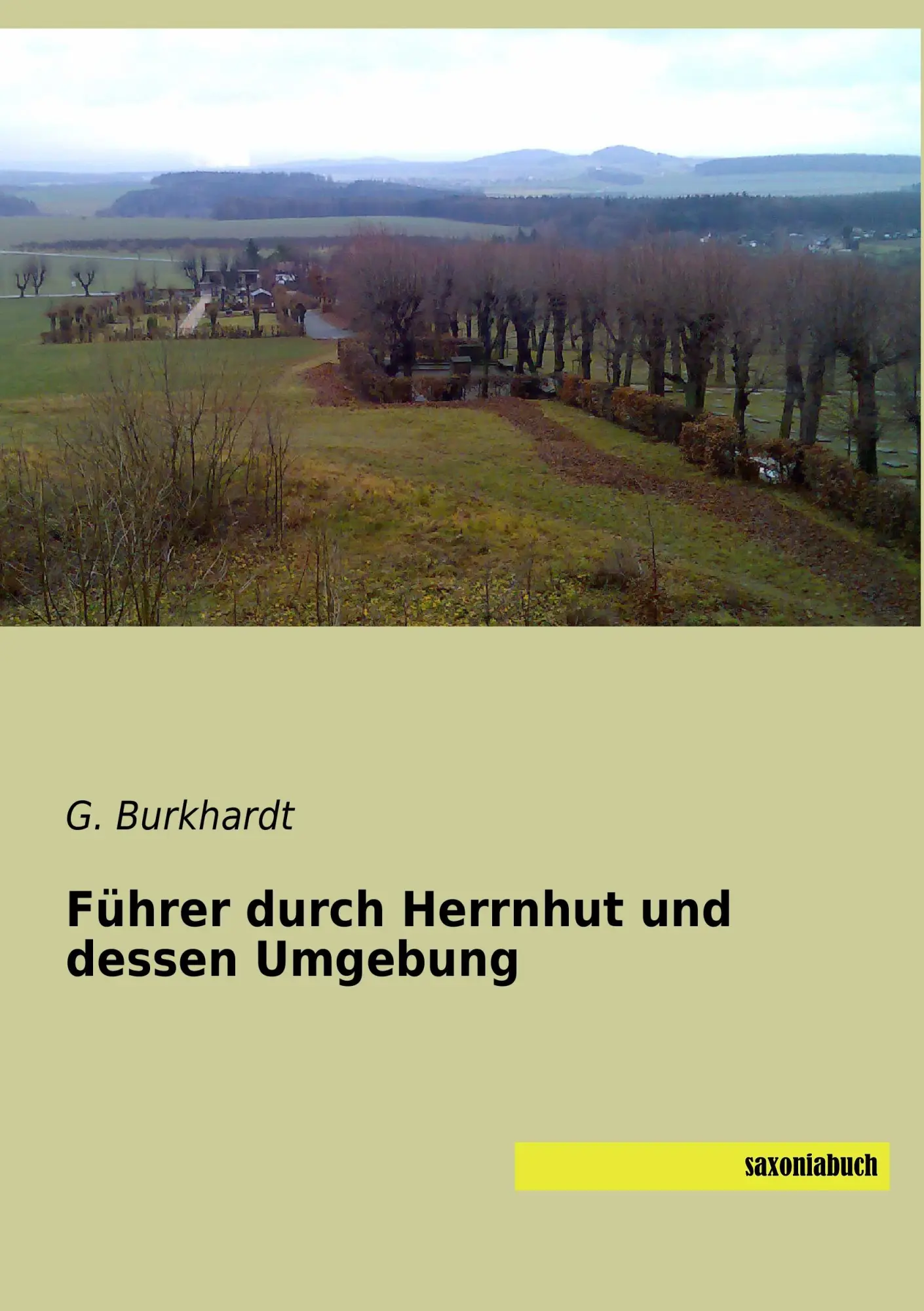 Cover: 9783957704610 | Führer durch Herrnhut und dessen Umgebung | G. Burkhardt | Taschenbuch