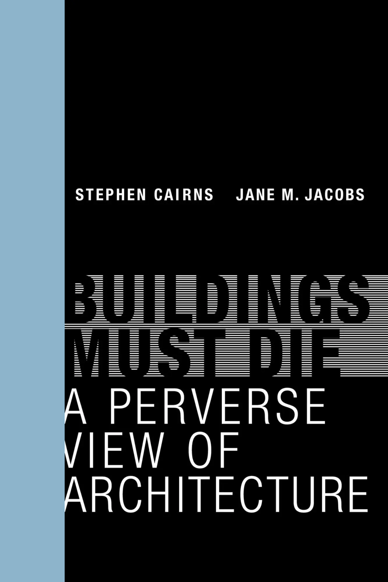 Cover: 9780262534710 | Buildings Must Die | A Perverse View of Architecture | Jacobs (u. a.)