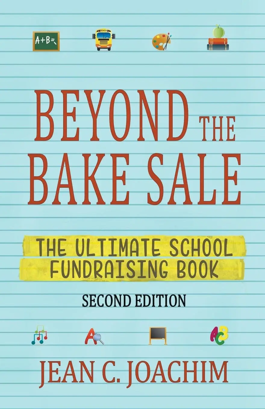 Cover: 9781393044710 | Beyond the Bake Sale | The Ultimate School Fund-Raising Book | Joachim