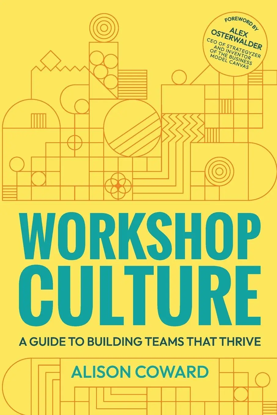 Cover: 9781788604710 | Workshop Culture | A guide to building teams that thrive | Coward