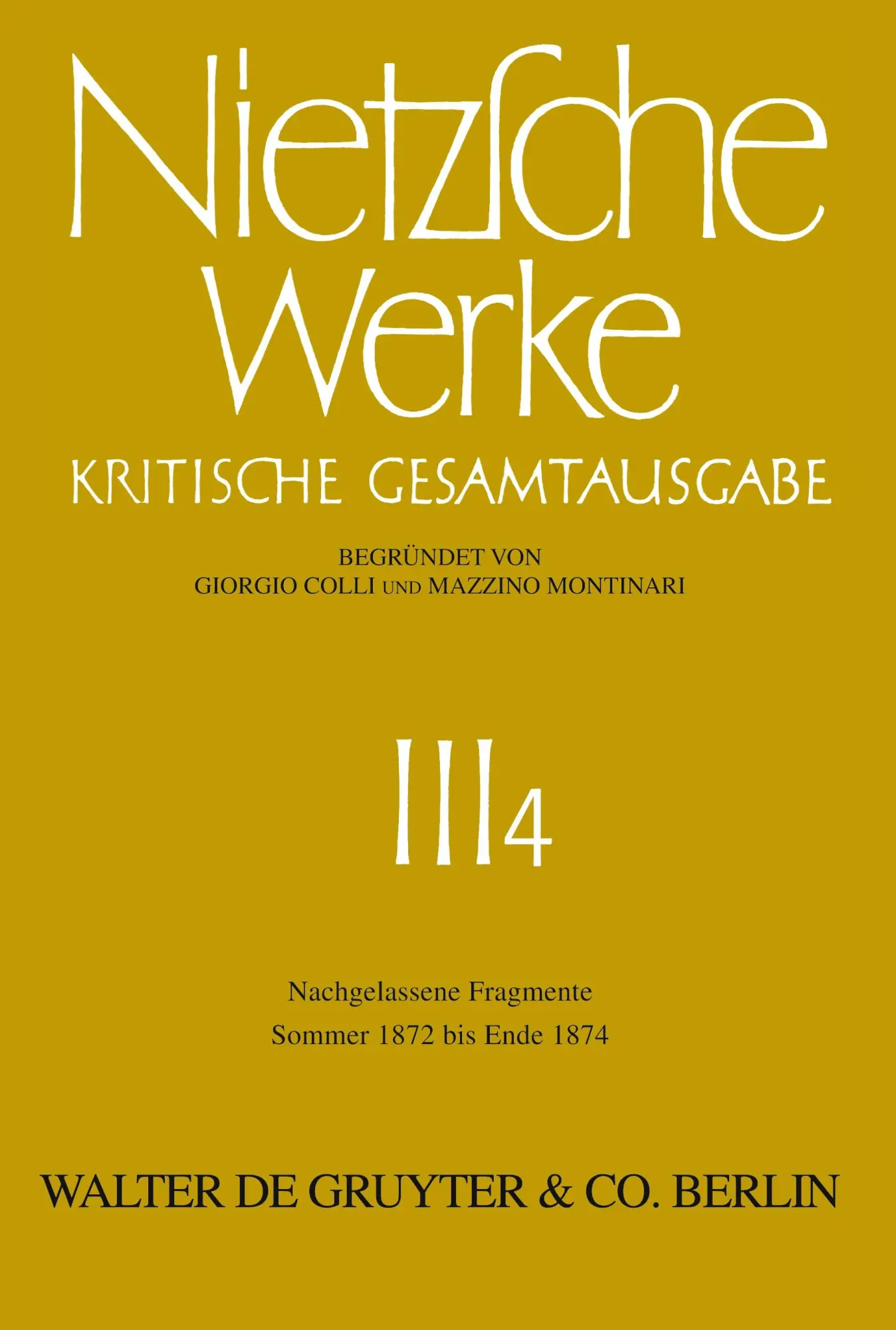 Cover: 9783110074710 | Nietzsche Werke, Band 4, Nachgelassene Fragmente Sommer 1872 - Ende...