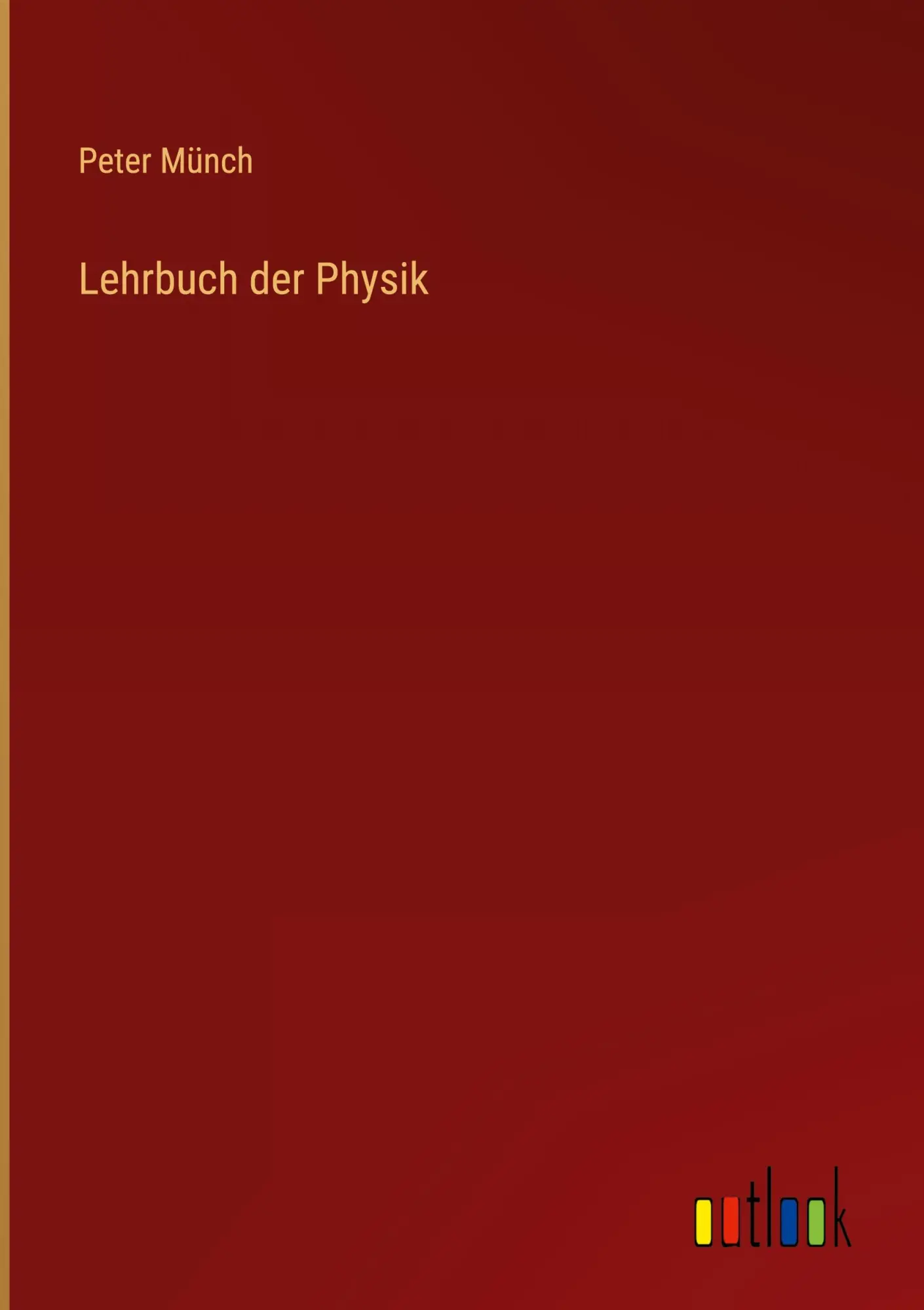 Cover: 9783368404710 | Lehrbuch der Physik | Peter Münch | Buch | 392 S. | Deutsch | 2022
