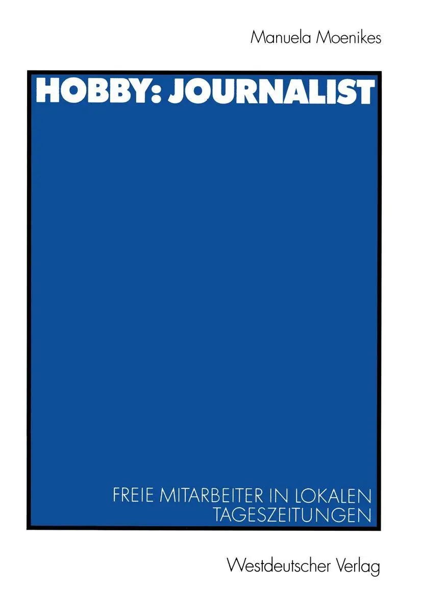 Cover: 9783531134710 | Hobby: Journalist | Freie Mitarbeiter in lokalen Tageszeitungen | Buch
