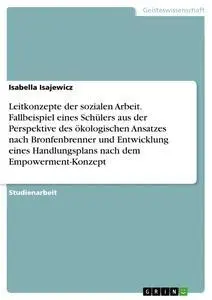 Cover: 9783668474710 | Leitkonzepte der sozialen Arbeit. Fallbeispiel eines Schülers aus...