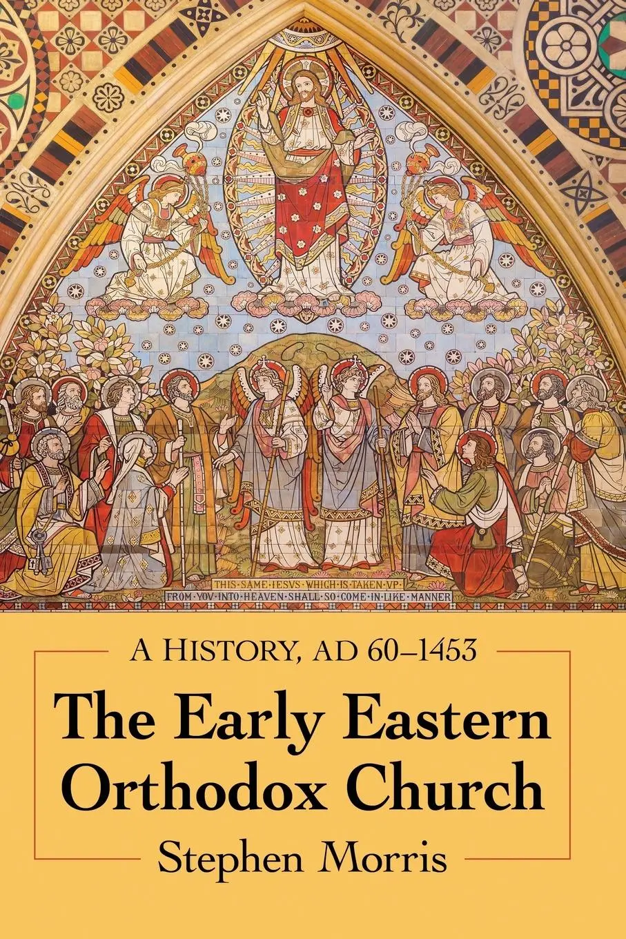 Cover: 9781476674810 | The Early Eastern Orthodox Church | A History, AD 60-1453 | Morris