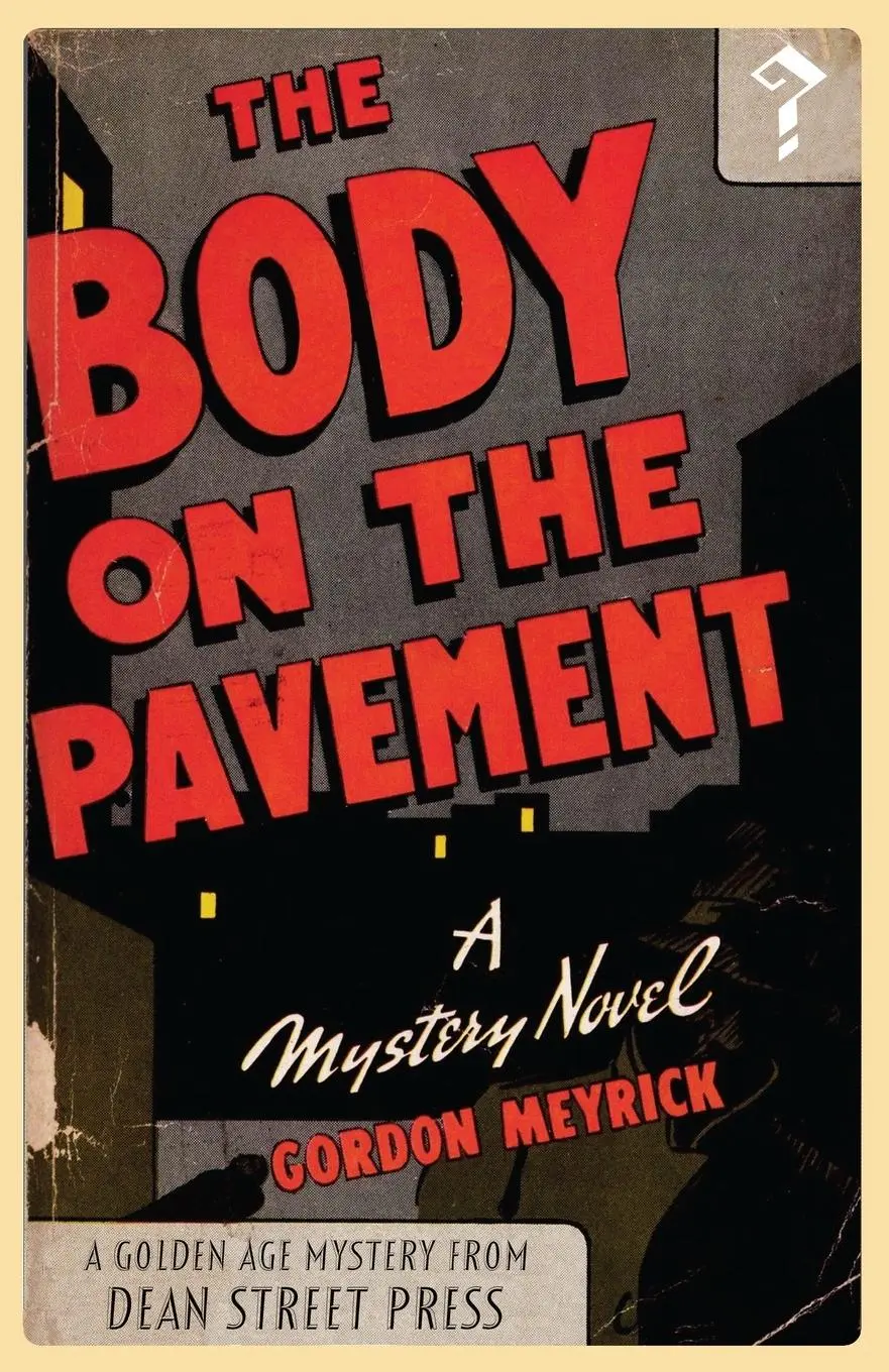 Cover: 9781912574810 | The Body on the Pavement | A Golden Age Mystery | Gordon Meyrick